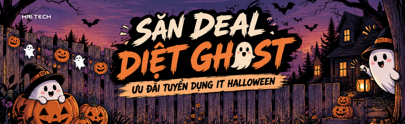 SĂN DEAL DIỆT GHOST – ƯU ĐÃI TUYỂN DỤNG IT HALLOWEEN