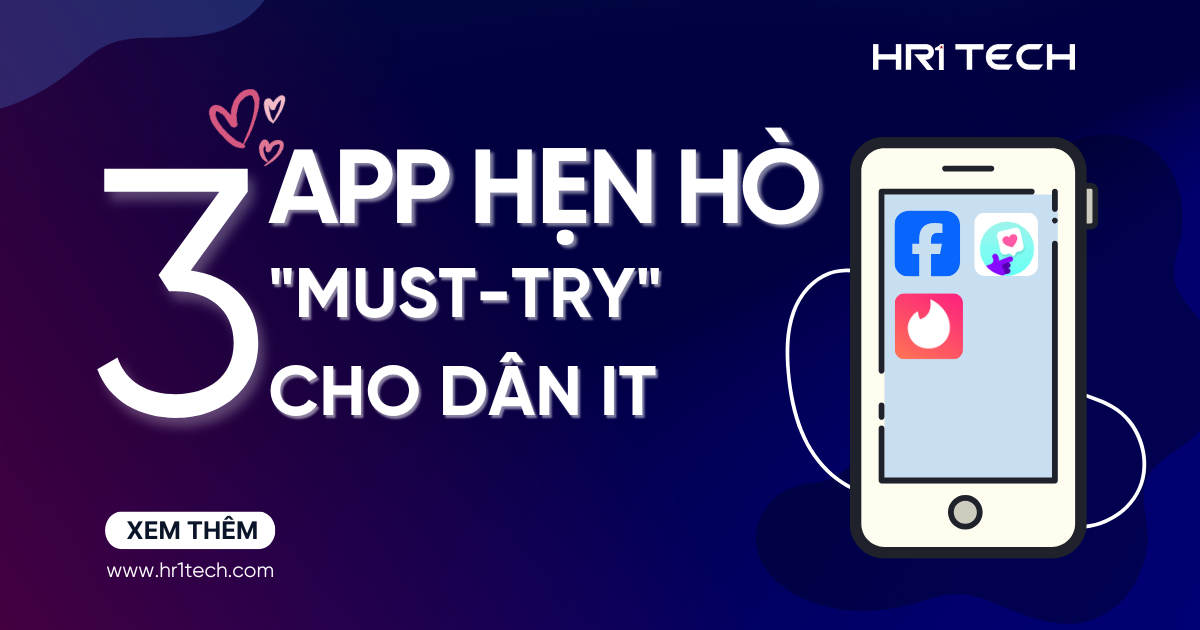 3 App Hẹn Hò Must-Try Cho Dân IT