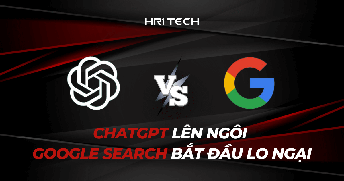 ChatGPT Lên Ngôi, Google Search Bắt Đầu Lo Ngại