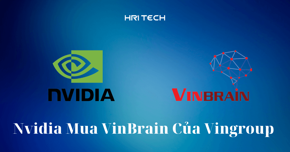 Nvidia Mua VinBrain Của Vingroup Đẩy Mạnh AI Tại Việt Nam