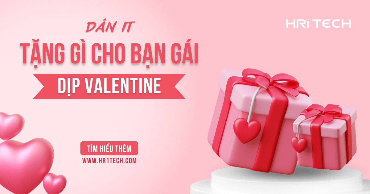 Dân IT Tặng Gì Cho Bạn Gái Dịp Valentine