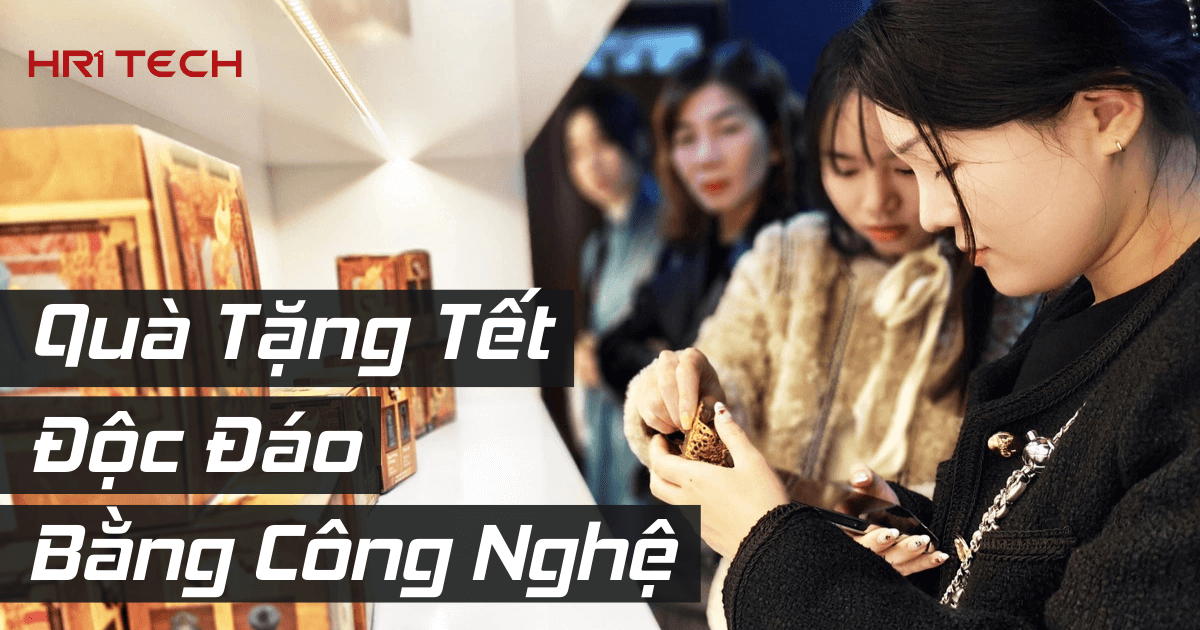 Quà Tặng Tết Độc Đáo Bằng Công Nghệ