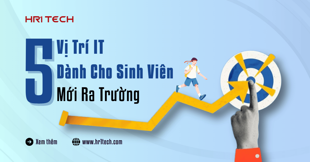 5 Vị Trí IT Hot Nhất Dành Cho Sinh Viên Mới Ra Trường