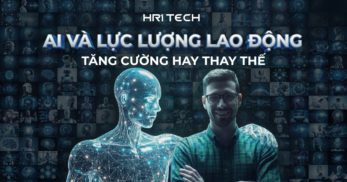 AI Sẽ Thay Thế Hay Tăng Cường Lực Lượng Lao Động?