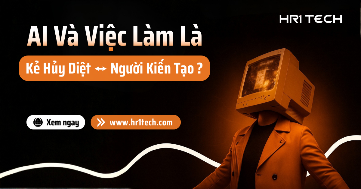 AI Và Việc Làm Là Kẻ Hủy Diệt Hay Người Kiến Tạo Tương Lai?