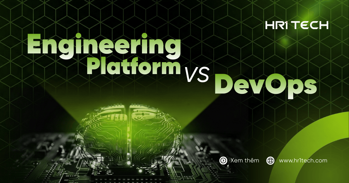 Devops Và Xu Hướng Platform Engineering: Đâu Là Đích Đến Tiếp Theo Cho Kỹ Sư Hệ Thống?