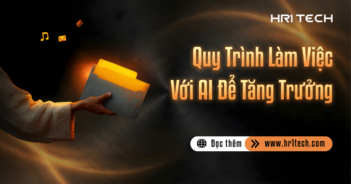 Tại Sao Phải Thiết Kế Lại Quy Trình Làm Việc với AI Để Tăng Trưởng?