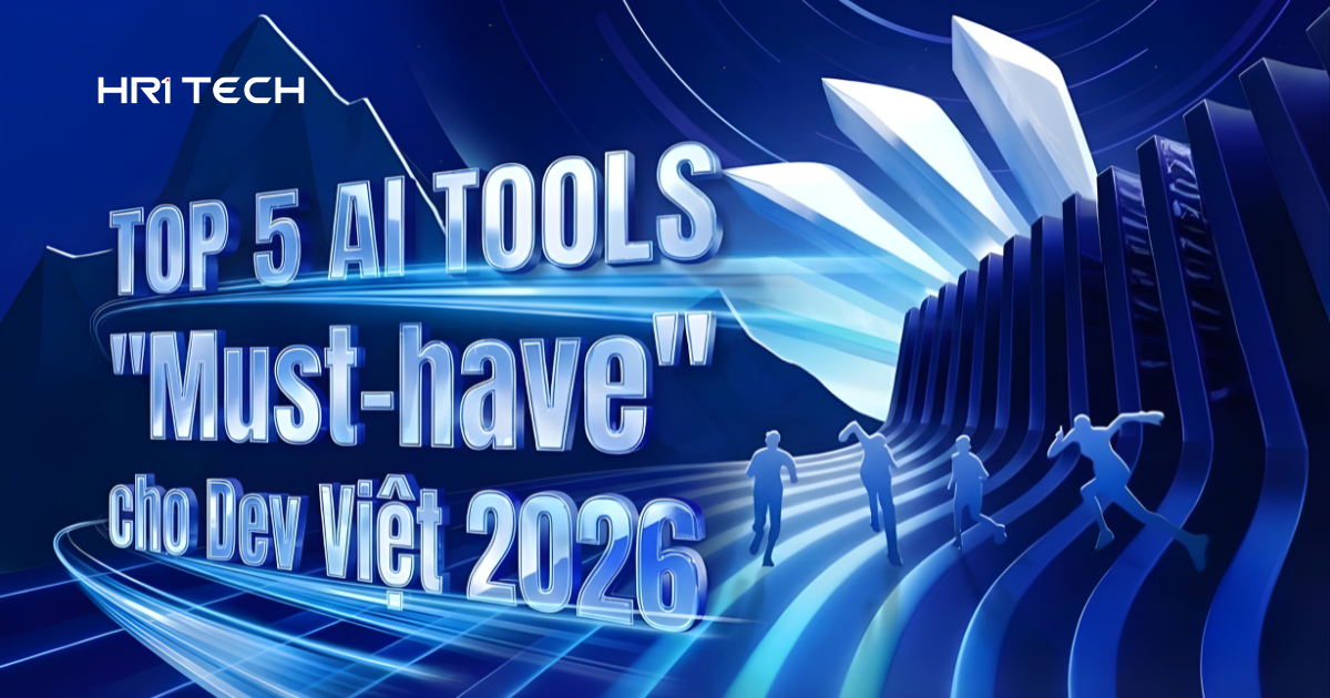 Top 5 AI Tools "Must-have" cho Dev Việt 2026