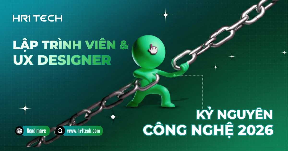 Liên Minh Giữa Lập Trình Viên Và UX Designer Trong Kỷ Nguyên Công Nghệ 2026