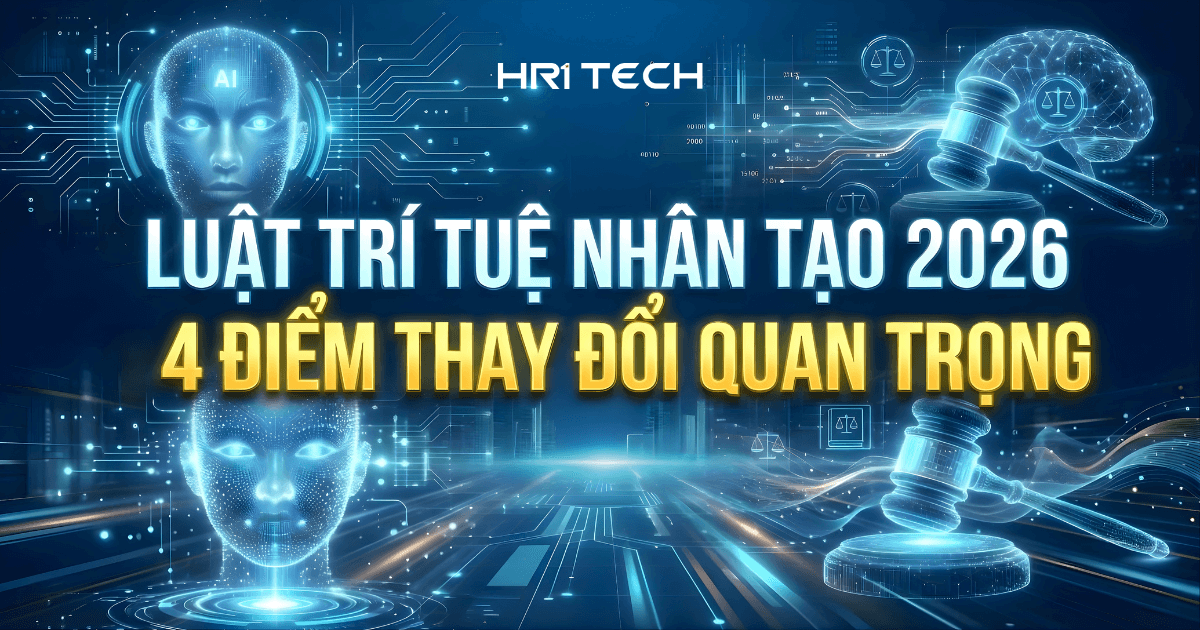 Luật Trí Tuệ Nhân Tạo 2026: 4 Điểm Thay Đổi Quan Trọng
