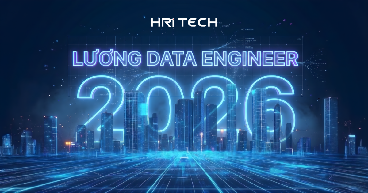 Lương Data Engineer 2026: Bảng Lương Và Xu Hướng Mới Nhất
