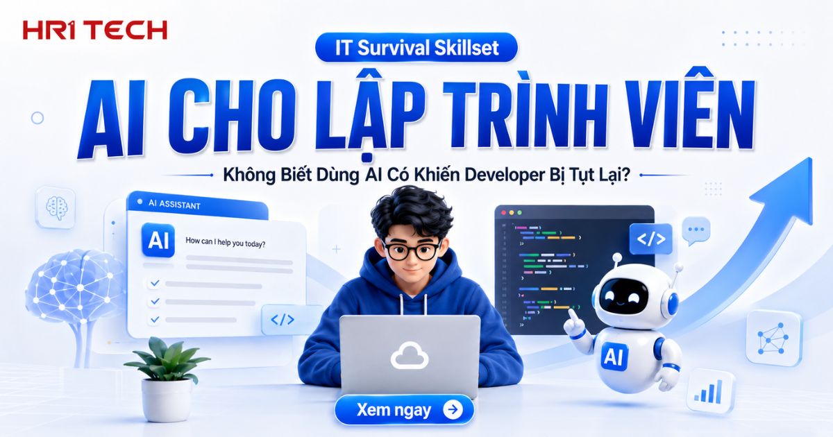 AI Cho Lập Trình Viên: Không Biết Dùng AI Có Khiến Developer Bị Tụt Lại?