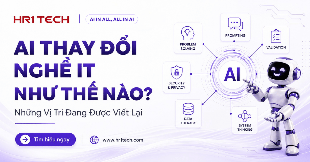 AI Thay Đổi Nghề IT Như Thế Nào? Những Vị Trí Đang Được Viết Lại