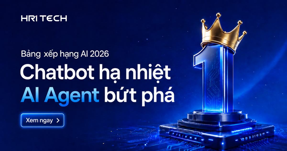 Bảng xếp hạng công cụ AI 2026 - Kỷ Nguyên Chatbot Đã Hết, AI Agent Lên Ngôi Vương