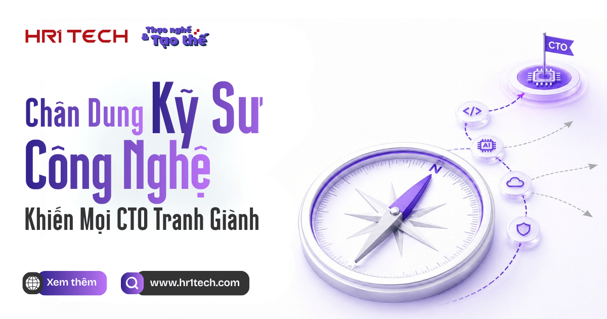 Giải Mã Chân Dung Kỹ Sư Công Nghệ Khiến Mọi CTO Sẵn Sàng Tranh Giành