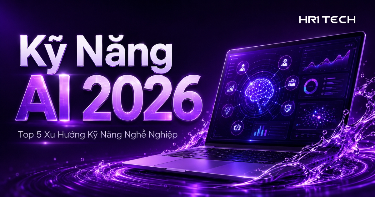 Kỹ Năng AI 2026: Top 5 Xu Hướng Kỹ Năng Nghề Nghiệp Tăng Trưởng Nhanh Nhất