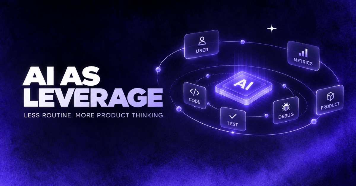 product-minded-engineer-ai-as-leverage