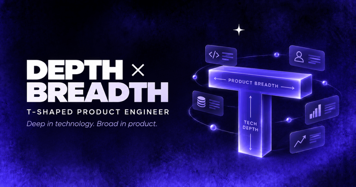 t-shaped-product-minded-engineer-depth-breadth