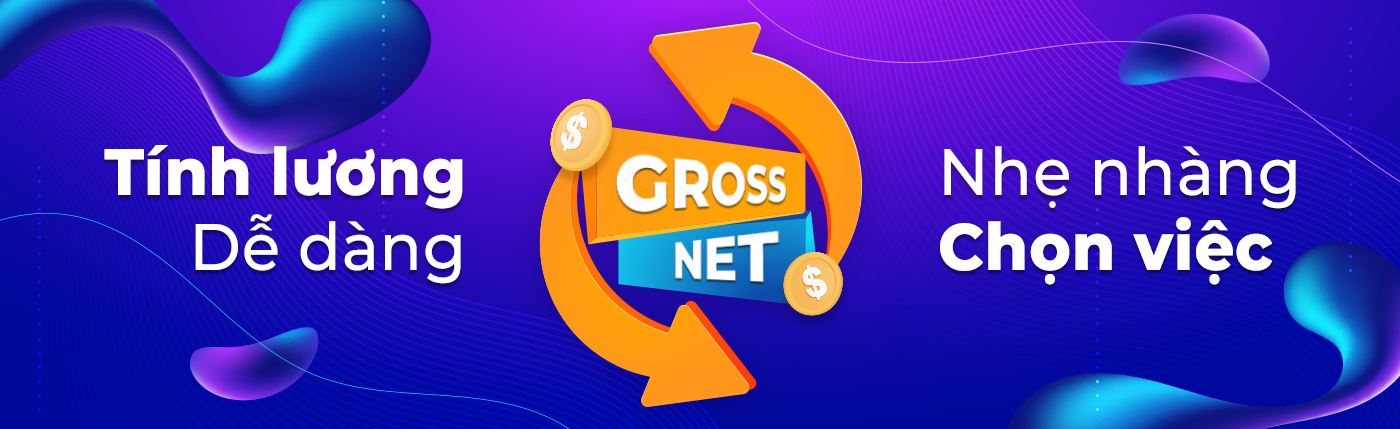 Tính Lương Gross Net