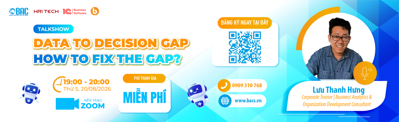 BA SHARING THÁNG 08/2026: DATA TO DECISION GAP – HOW TO FIX THE GAP?