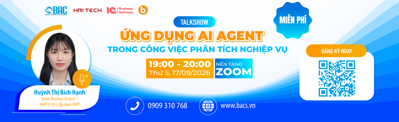 TALKSHOW BA SHARING THÁNG 09/2026: ỨNG DỤNG AI AGENT TRONG CÔNG VIỆC PHÂN TÍCH NGHIỆP VỤ